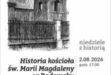 Historia kościoła św. Marii Magdaleny tematem kolejnej „Niedzieli z historią”
